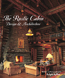 книга Rustic Cabin: Design and Architecture, автор: Ralph Kylloe